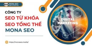 Mona SEO - Đơn vị SEO Từ khóa Website TOP 1 Google