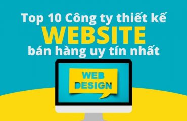 Top 10 công ty thiết kế website bán hàng uy tín