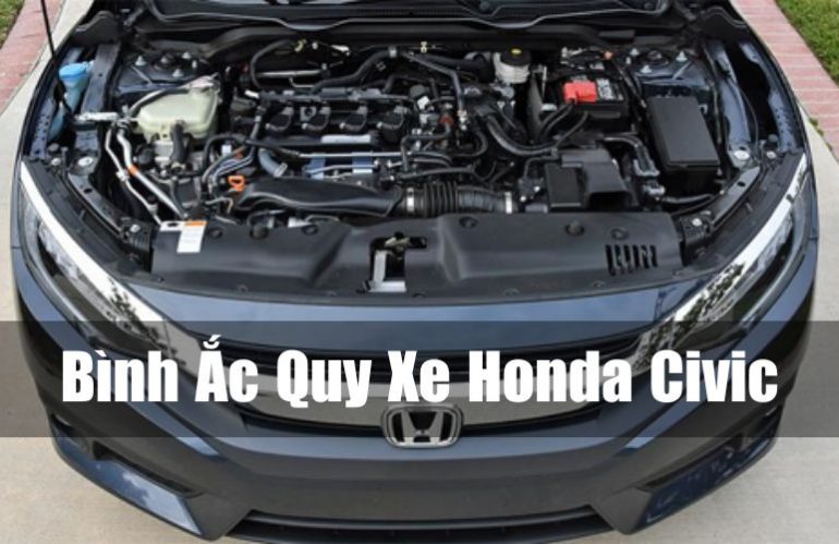 Bảng Giá Bình Ắc Quy Xe Honda Civic Chi Tiết Từng Loại Mới Nhất 2023