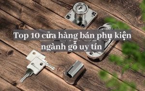 cửa hàng bán phụ kiện ngành gỗ