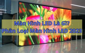 màn hình led là gì