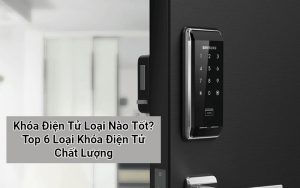 Khóa Điện Tử Loại Nào Tốt