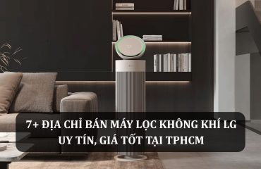 TOP 7 địa chỉ bán máy lọc không khí LG uy tín giá tốt tại TPHCM